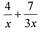 equation 4 over x plus 7 over 3 x